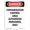 Signmission OSHA Danger Sign, 10" Height, Plastic, Portrait Contamination Control Area Authorized, Portrait OS-DS-P-710-V-1911 - alternate 1